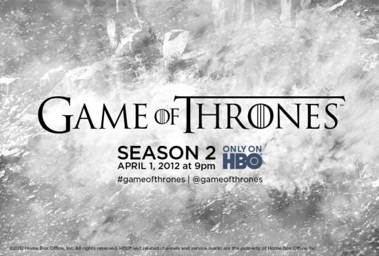 HBO’s GAME OF THRONES Season 2 Premiere Date and Official Trailer